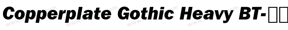 Copperplate Gothic Heavy BT字体转换